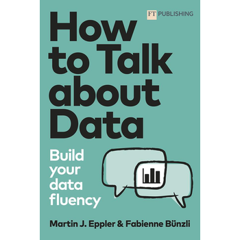 How to Talk about Data: Build your data fluency (Paperback) bij Singel 344