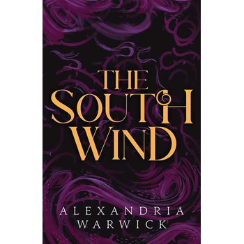 The South Wind (Paperback) van Alexandria Warwick