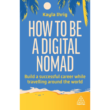 How to Be a Digital Nomad (Paperback) bij Singel 344