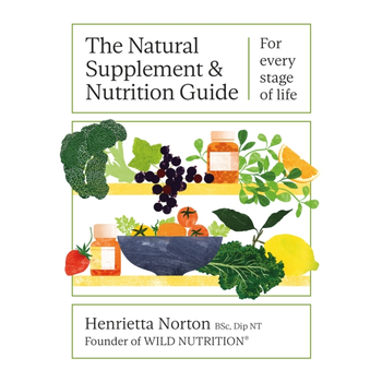 The Natural Supplement and Nutrition Guide (Hardback) van Henrietta Norton