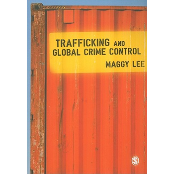 Trafficking and Global Crime Control (Paperback) van Lee, Maggy