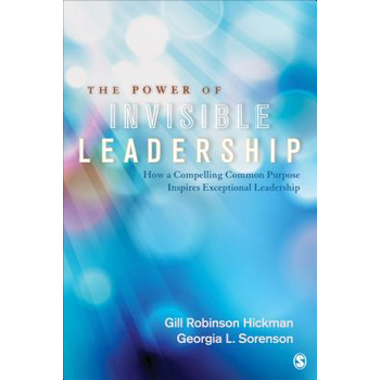 The Power of Invisible Leadership: How a Compelling Common Purpose Inspires Exceptional Leadership (Paperback) bij Singel 344
