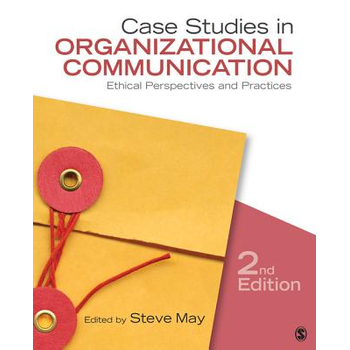 Case Studies in Organizational Communication: Ethical Perspectives and Practices (Paperback) bij Singel 344