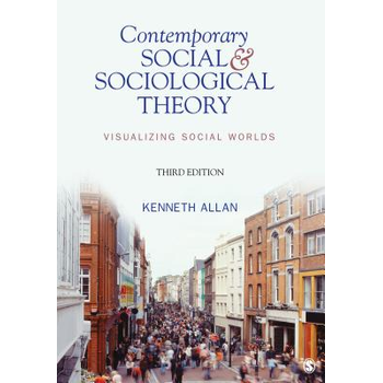 Contemporary Social and Sociological Theory: Visualizing Social Worlds (Paperback) bij Singel 344