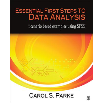 Essential First Steps to Data Analysis: Scenario-Based Examples Using SPSS (Paperback) bij Singel 344