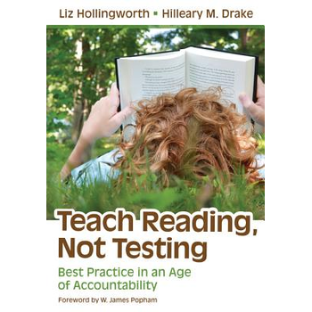 Teach Reading, Not Testing: Best Practice in an Age of Accountability (Paperback) bij Singel 344