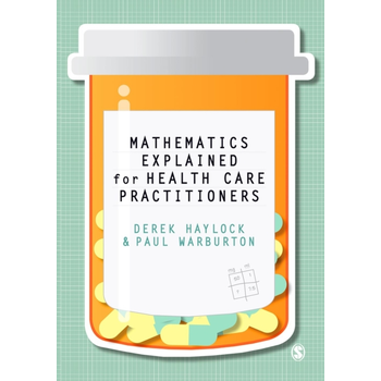 Mathematics Explained for Healthcare Practitioners (Paperback) bij Singel 344