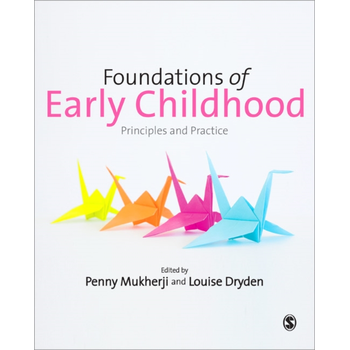 Foundations of Early Childhood: Principles and Practice (Paperback) van Mukherji