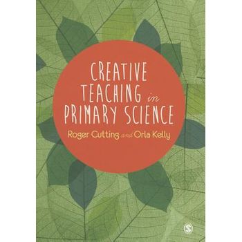Creative Teaching in Primary Science (Hardback) bij Singel 344