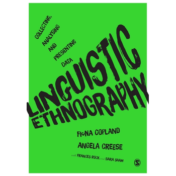 Linguistic Ethnography: Collecting, Analysing and Presenting Data (Paperback) bij Singel 344