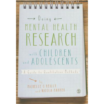 Doing Mental Health Research with Children and Adolescents: A Guide to Qualitative Methods (Paperback) van O'Reilly