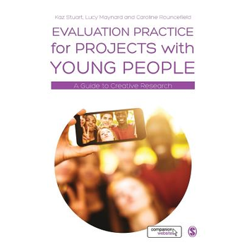 Evaluation Practice for Projects with Young People: A Guide to Creative Research (Paperback) bij Singel 344