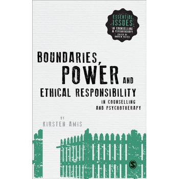 Boundaries, Power and Ethical Responsibility in Counselling and Psychotherapy (Paperback) bij Singel 344
