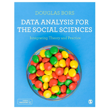 Data Analysis for the Social Sciences: Integrating Theory and Practice (Paperback) bij Singel 344
