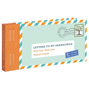 Letters to My Grandchild: Write Now. Read Later. Treasure Forever. bij Singel 344