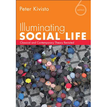 Illuminating Social Life: Classical and Contemporary Theory Revisited (Paperback) bij Singel 344