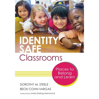 Identity Safe Classrooms: Places to Belong and Learn (Paperback) van Steele
