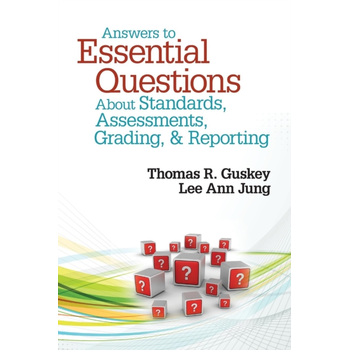 Answers to Essential Questions About Standards, Assessments, Grading, and Reporting (Paperback) bij Singel 344