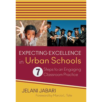 Expecting Excellence in Urban Schools: 7 Steps to an Engaging Classroom Practice (Paperback) van Jabari