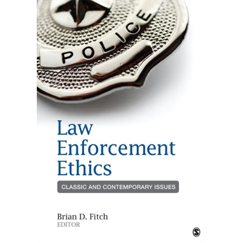 Law Enforcement Ethics: Classic and Contemporary Issues (Paperback) bij Singel 344
