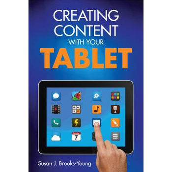 Creating Content With Your Tablet (Paperback) bij Singel 344