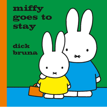 Miffy Goes to Stay (Hardback) bij Singel 344