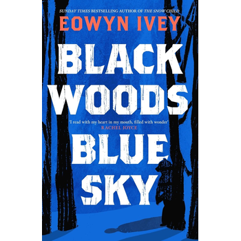 Black Woods, Blue Sky (Paperback) van Eowyn Ivey