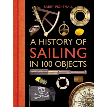 A History of Sailing in 100 Objects (Hardback) bij Singel 344