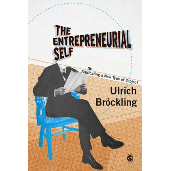 The Entrepreneurial Self: Fabricating a New Type of Subject (Paperback) bij Singel 344