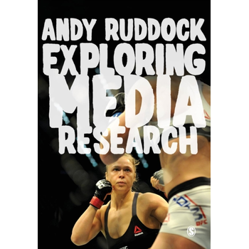 Exploring Media Research: Theories, Practice, and Purpose (Paperback) bij Singel 344