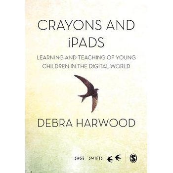 Crayons and iPads: Learning and Teaching of Young Children in the Digital World (Hardback) bij Singel 344