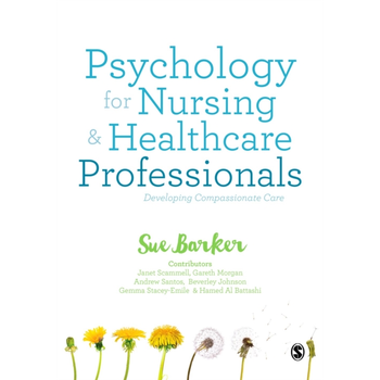 Psychology for Nursing and Healthcare Professionals: Developing Compassionate Care (Paperback) bij Singel 344