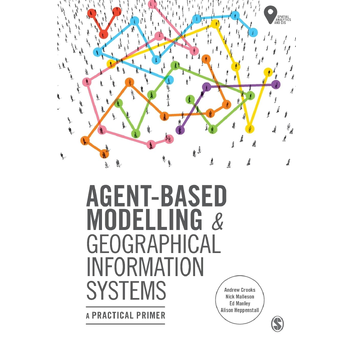 Agent-Based Modelling and Geographical Information Systems (Paperback) bij Singel 344