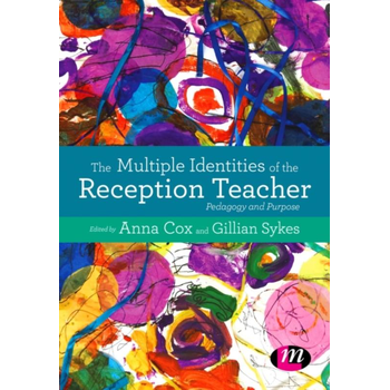 The Multiple Identities of the Reception Teacher: Pedagogy and Purpose (Paperback) bij Singel 344