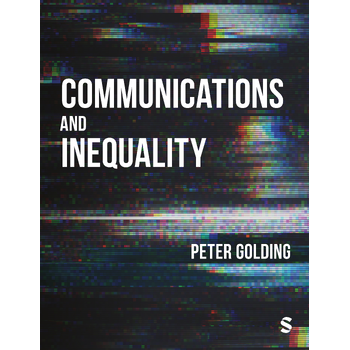 Communications and Inequality (Paperback) van Peter Golding