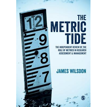 The Metric Tide: Independent Review of the Role of Metrics in Research Assessment and Management (Paperback) bij Singel 344