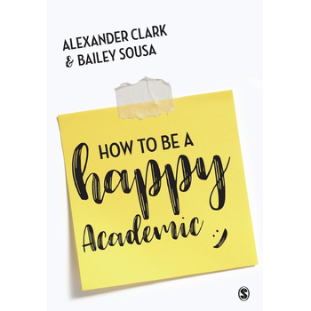 How to Be a Happy Academic (Paperback) bij Singel 344