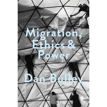 Migration, Ethics and Power (Hardback) bij Singel 344