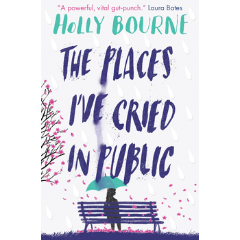 The Places I've Cried in Public (Paperback) van Holly Bourne