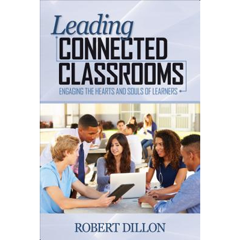 Leading Connected Classrooms: Engaging the Hearts and Souls of Learners (Paperback) bij Singel 344