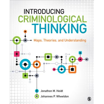Introducing Criminological Thinking: Maps, Theories, and Understanding (Paperback) bij Singel 344