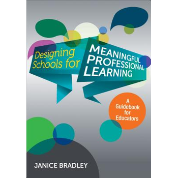 Designing Schools for Meaningful Professional Learning: A Guidebook for Educators (Paperback) bij Singel 344