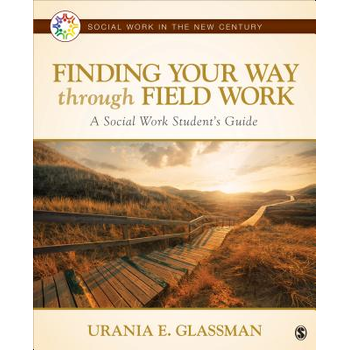 Finding Your Way Through Field Work: A Social Work Student's Guide (Paperback) bij Singel 344