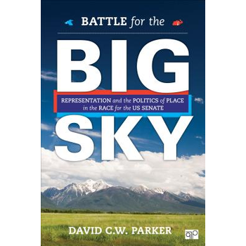 Battle for the Big Sky: Representation and the Politics of Place in the Race for the US Senate (Paperback) bij Singel 344