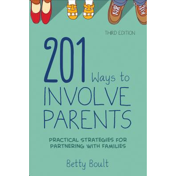 201 Ways to Involve Parents: Practical Strategies for Partnering With Families (Paperback) bij Singel 344
