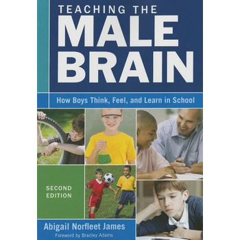 Teaching the Male Brain: How Boys Think, Feel, and Learn in School (Paperback) bij Singel 344