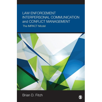 Law Enforcement Interpersonal Communication and Conflict Management: The IMPACT Model (Paperback) bij Singel 344