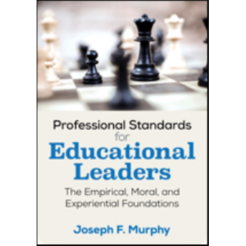 Professional Standards for Educational Leaders: The Empirical, Moral, and Experiential Foundations (Paperback) bij Singel 344