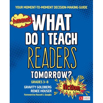 What Do I Teach Readers Tomorrow? Fiction, Grades 3-8: Your Moment-to-Moment Decision-Making Guide (Paperback) bij Singel 344