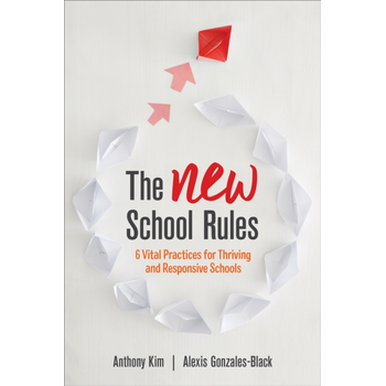 The NEW School Rules: 6 Vital Practices for Thriving and Responsive Schools (Paperback) bij Singel 344